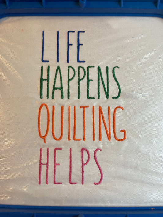 Life Happen Quilting Helps