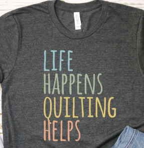 Life Happen Quilting Helps